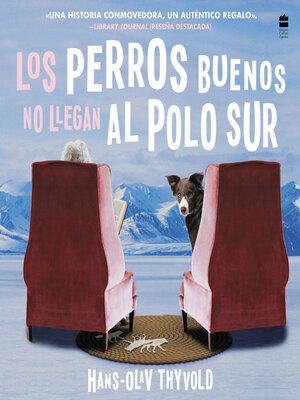cover image of Good Dogs Don't Make It to the South Pole\Los perros buenos no llegan al Polo UN
